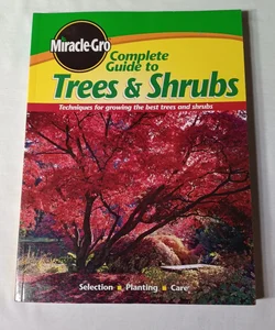 Complete Guide to Trees and Shrubs
