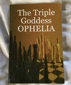 The Triple Goddess OPHELIA