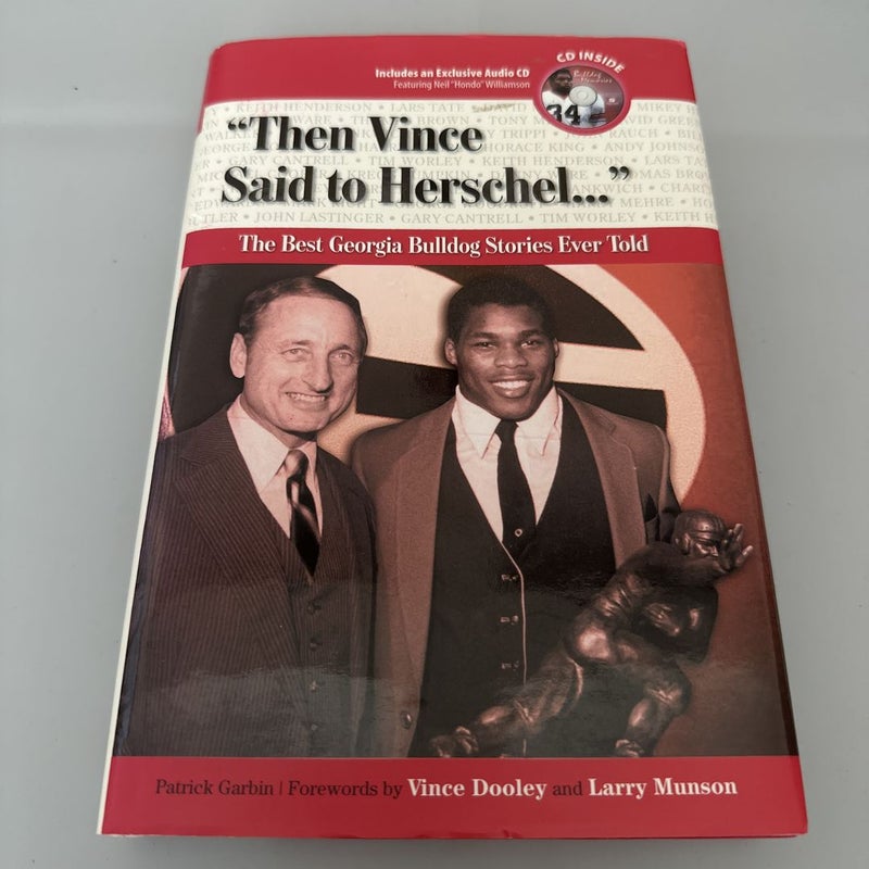 "Then Vince Said to Herschel... "