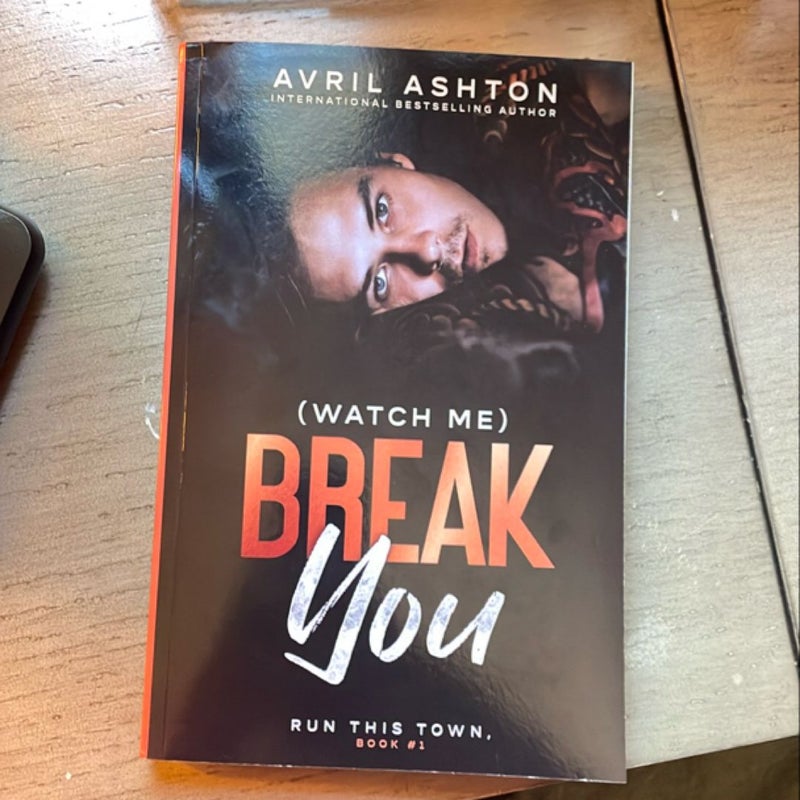 (Watch Me) Break You