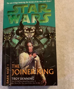 The Joiner King: Star Wars Legends (Dark Nest, Book I)