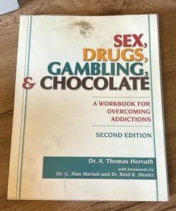 Sex, Drugs, Gambling, and Chocolate