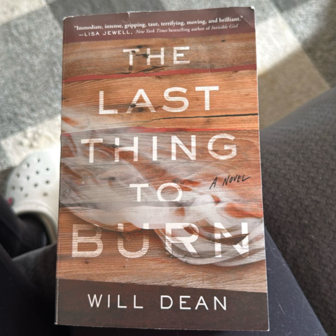 The Last Thing to Burn