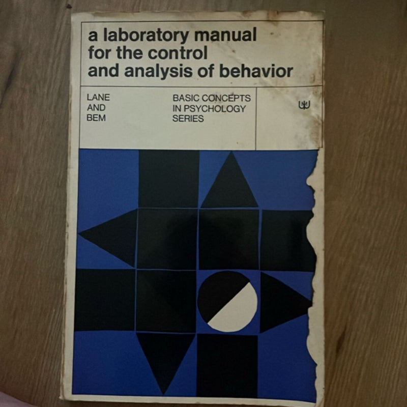 A laboratory manual for the control and analysis of behavior