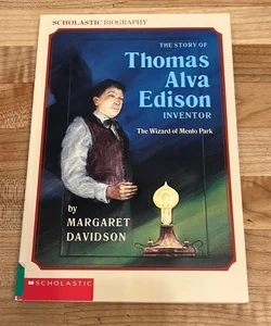 The Story of Thomas Alva Edison Inventor