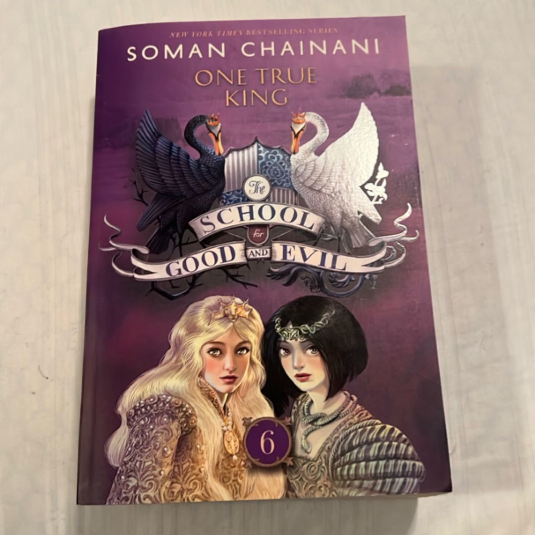 The School for Good and Evil #6: One True King