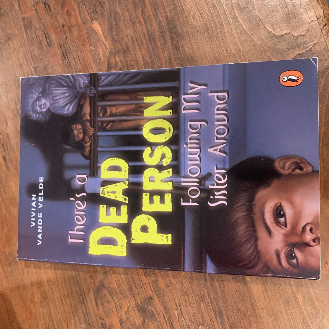 There's a Dead Person Following My Sister Around