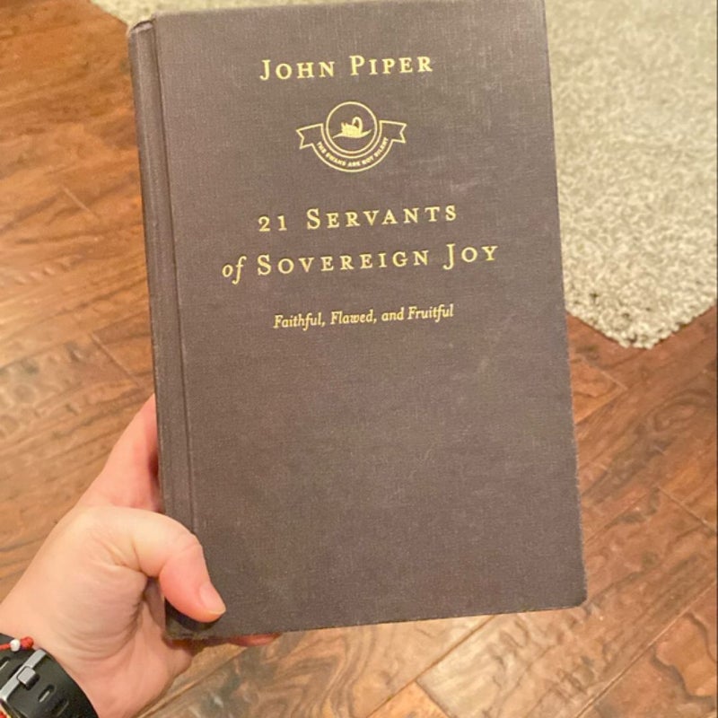 21 Servants of Sovereign Joy