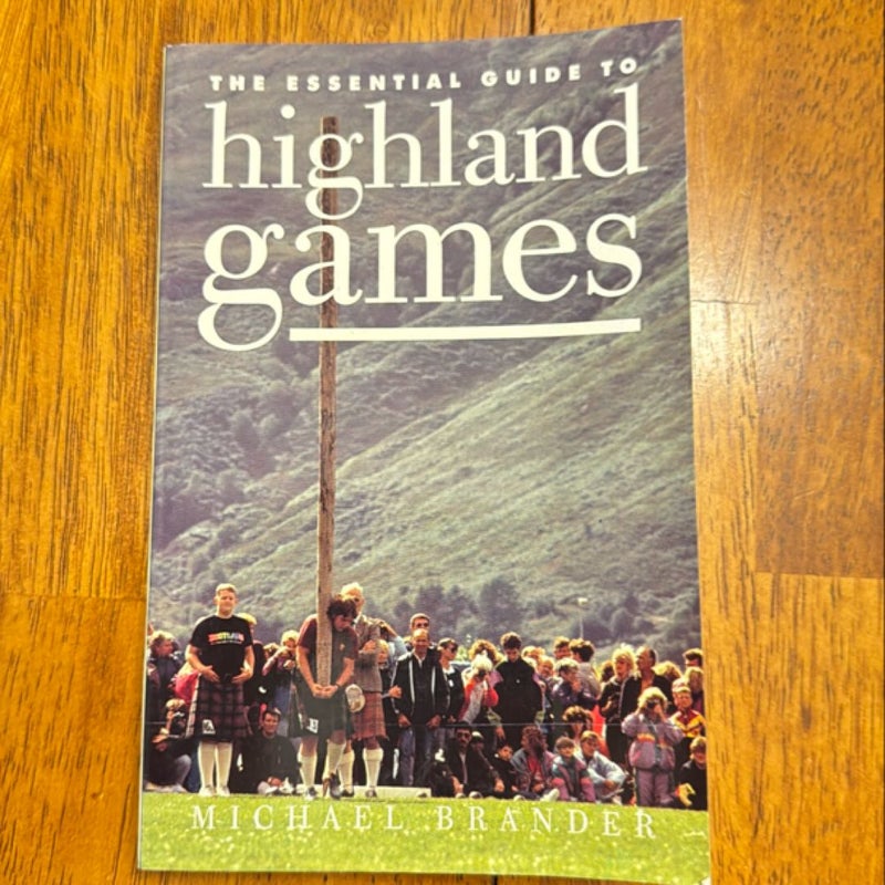 The Essential Guide to Highland Games