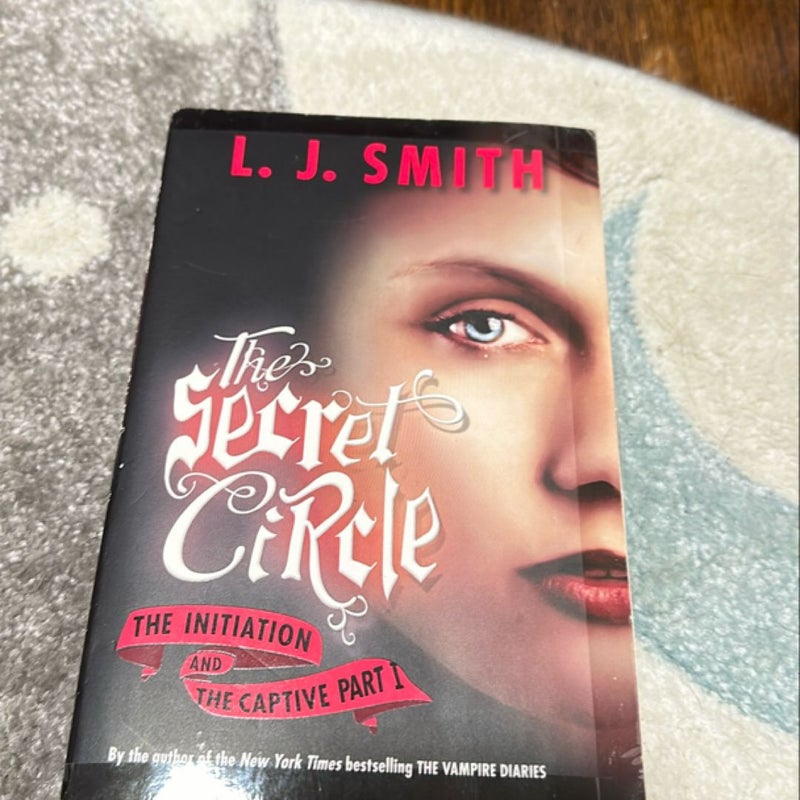 The Secret Circle: the Initiation and the Captive Part I