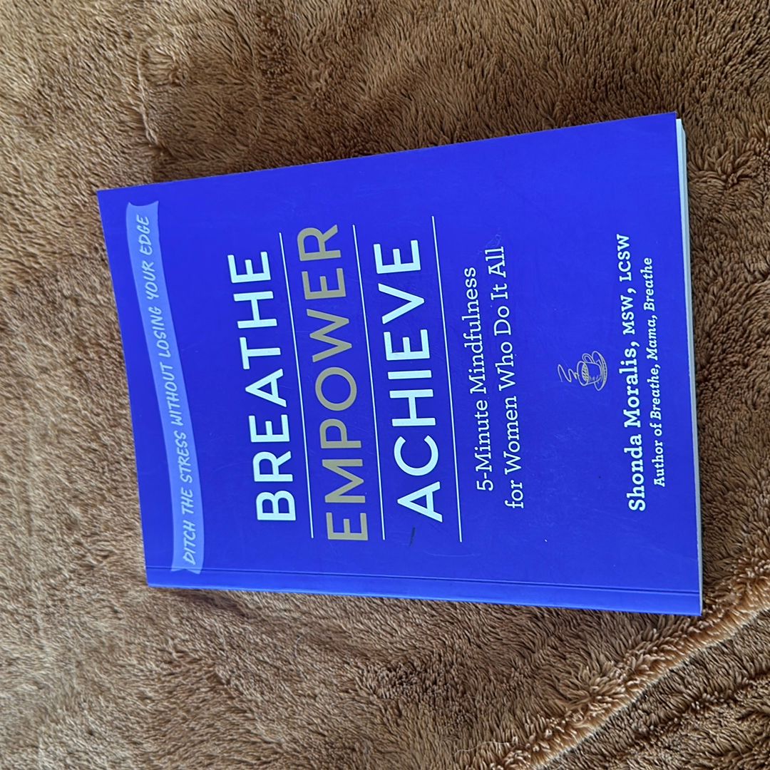 Breathe, Empower, Achieve