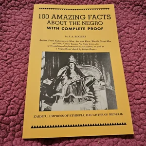 100 Amazing Facts about the Negro with Complete Proof