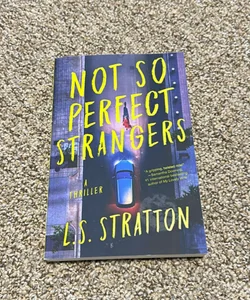 Not So Perfect Strangers