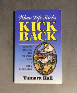 When Life Kicks - Kick Back