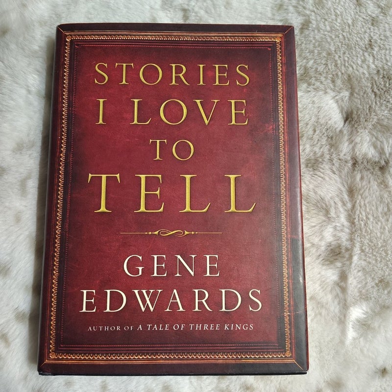 Stories I Love to Tell