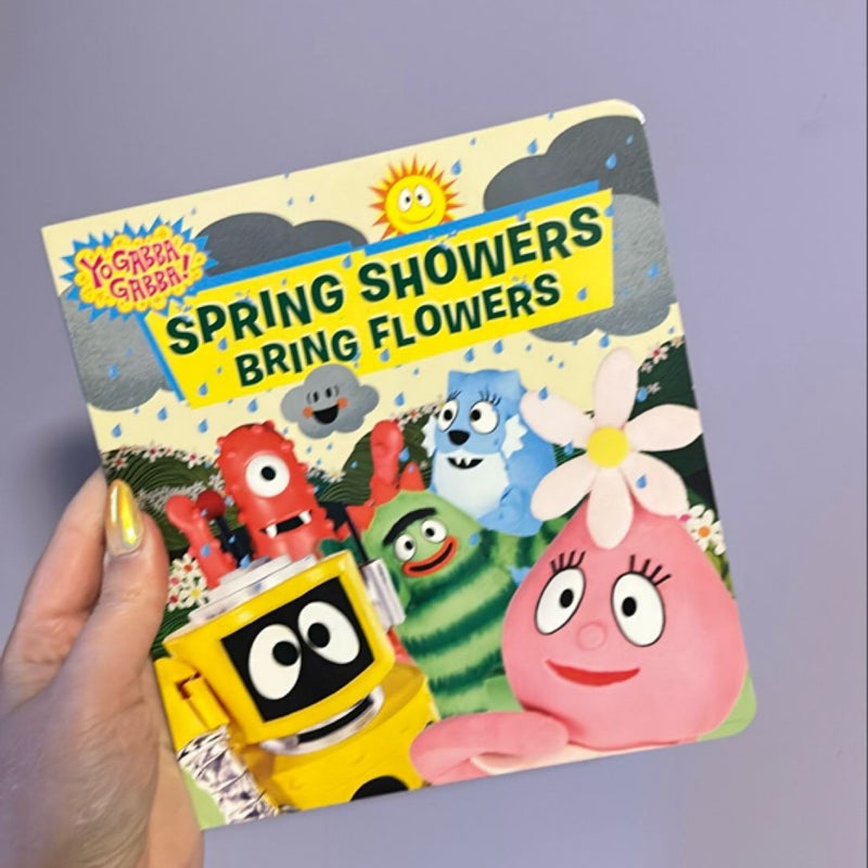 Yo Gabba Gabba Spring Showers Bring Flowers