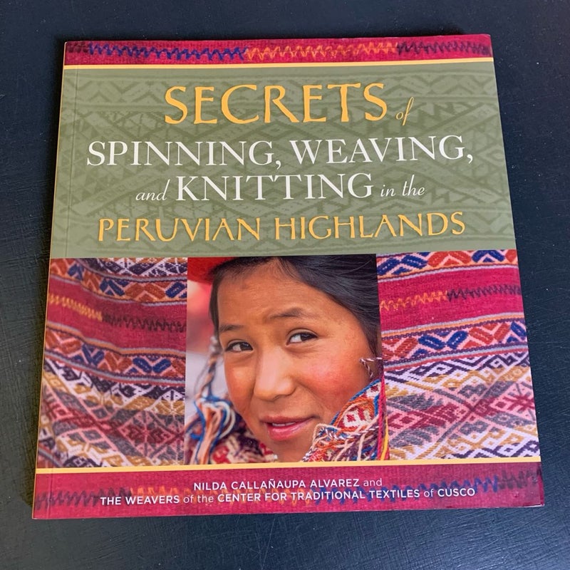 Secrets of Spinning, Weaving, and Knitting