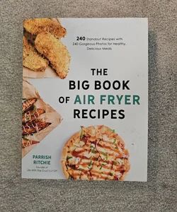 The Big Book of Air Fryer Recipes