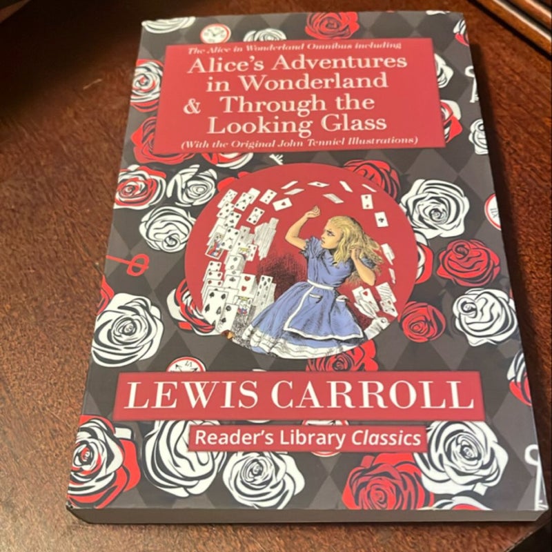 The Alice in Wonderland Omnibus Including Alice's Adventures in Wonderland and Through the Looking Glass (with the Original John Tenniel Illustrations) (Reader's Library Classics)