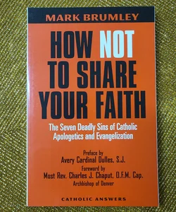 How Not to Share Your Faith