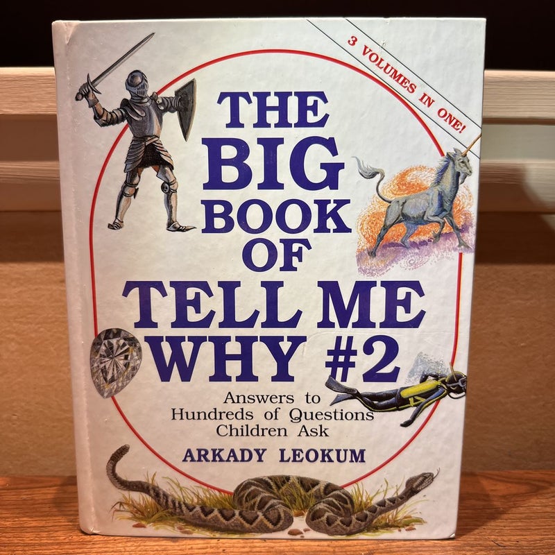 The Big Book of Tell Me Why: Answers to Hundred of Questions Children Asks