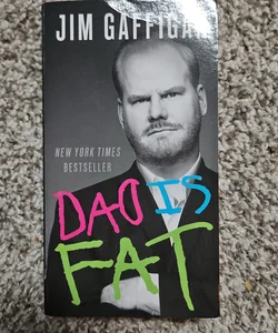 Dad Is Fat