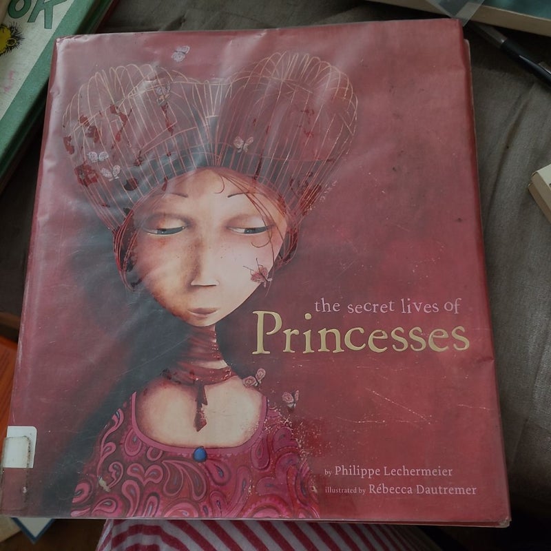 The Secret Lives of Princesses