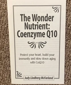 The Wonder Nutrient: Coenzyme Q10