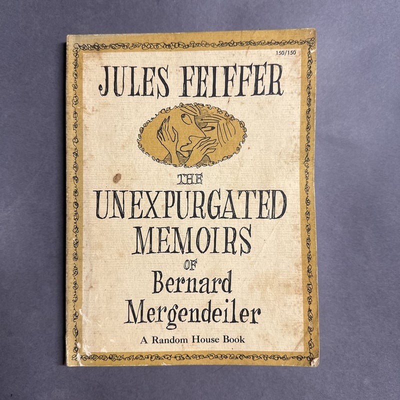 The Unexpurgated Memoirs of Bernard Mergendeiler