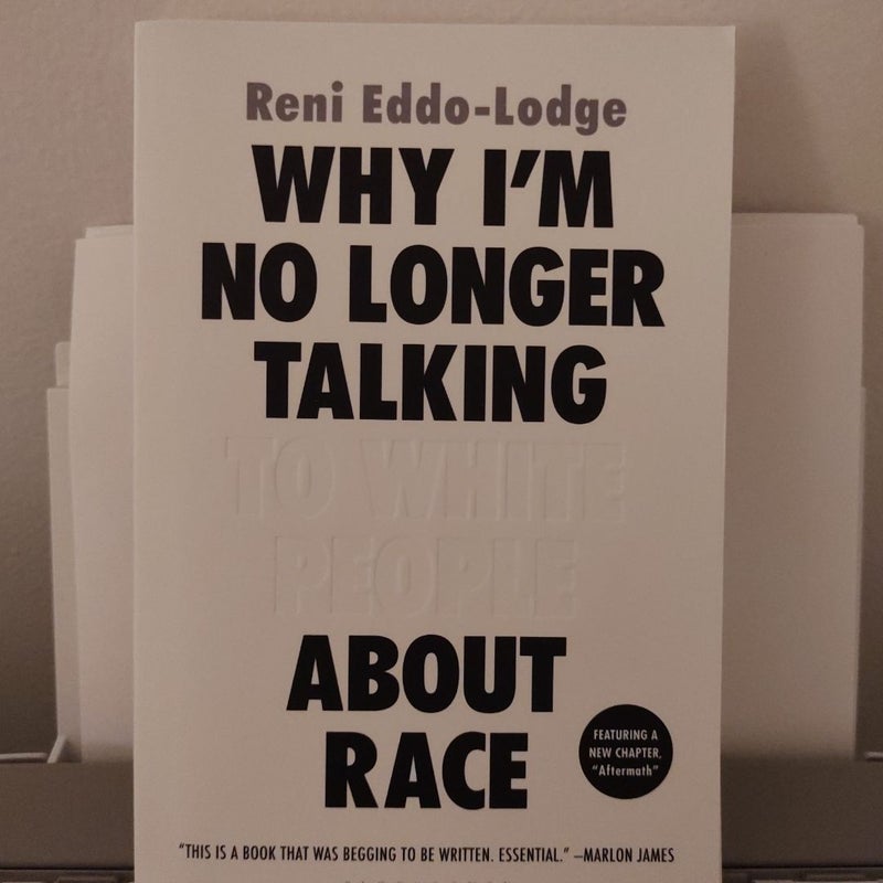 Why I'm No Longer Talking to White People about Race