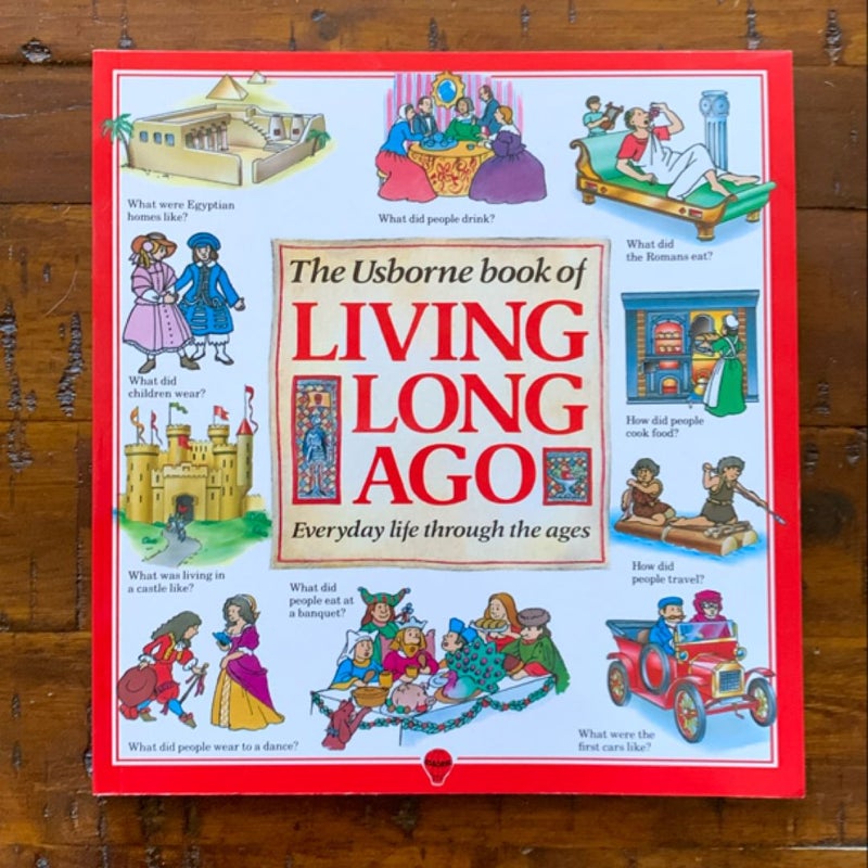 The Usborne book of Living Long Ago