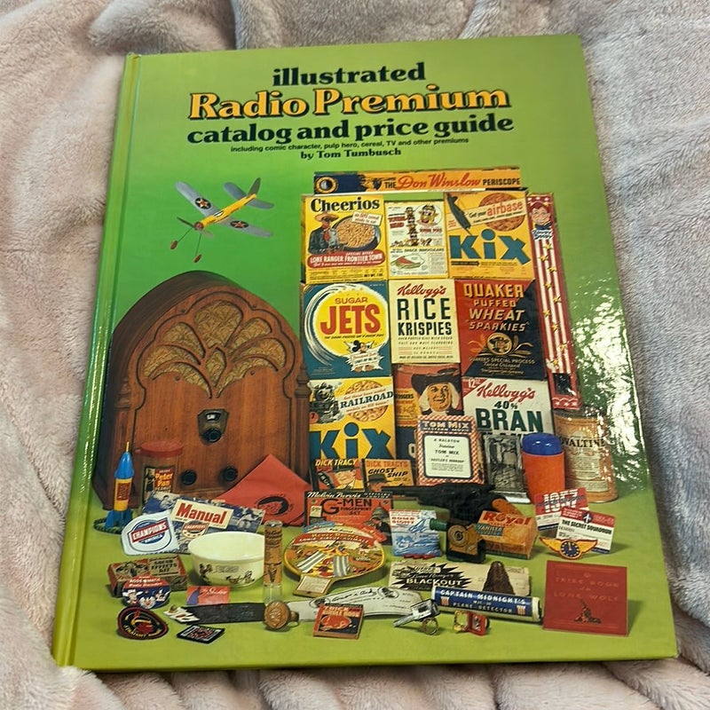 Illustrated Radio Premium catalog and price guide