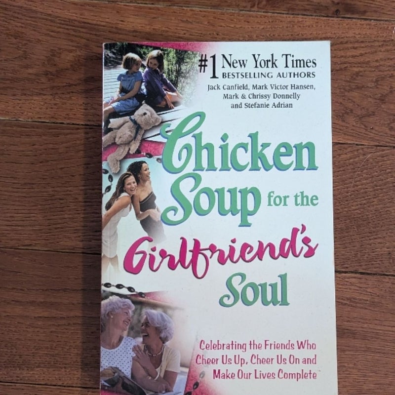 Chicken Soup for the Girlfriend's Soul