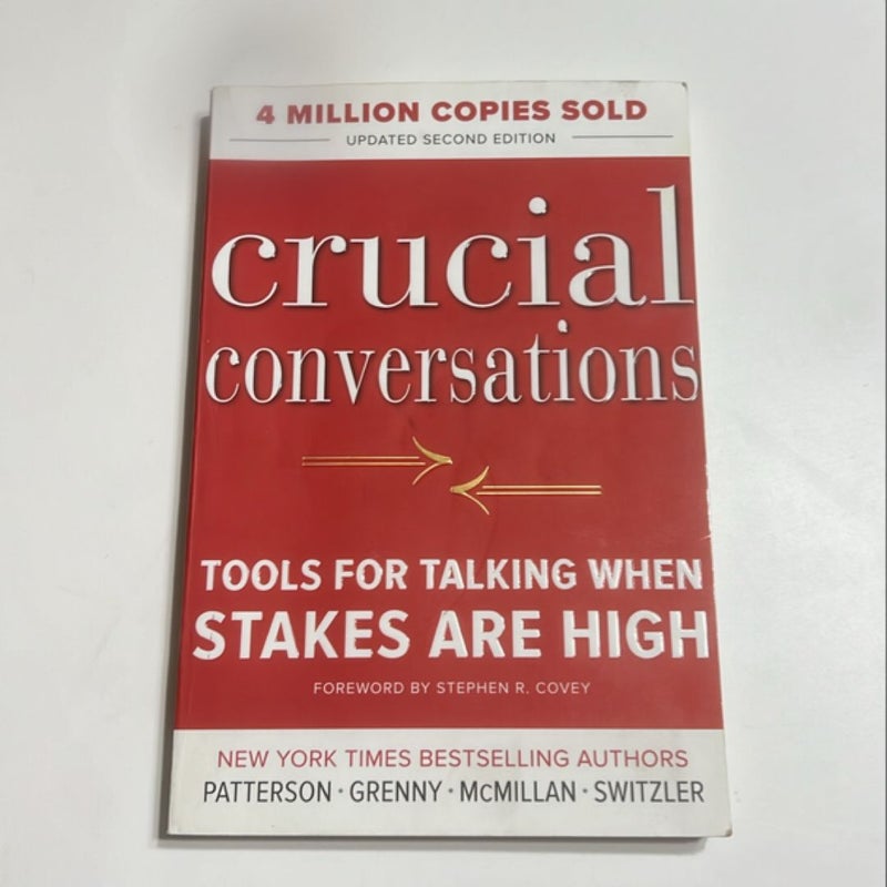 Crucial Conversations Tools for Talking When Stakes Are High, Second Edition