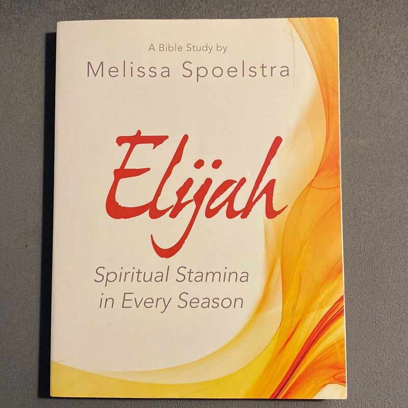 Elijah - Women's Bible Study Participant Workbook