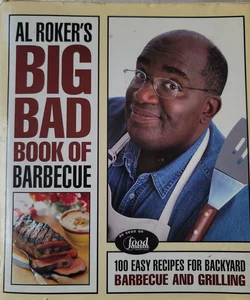 Al Roker's Big Bad Book of Barbecue