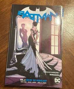 Batman Vol. 6: Bride or Burglar