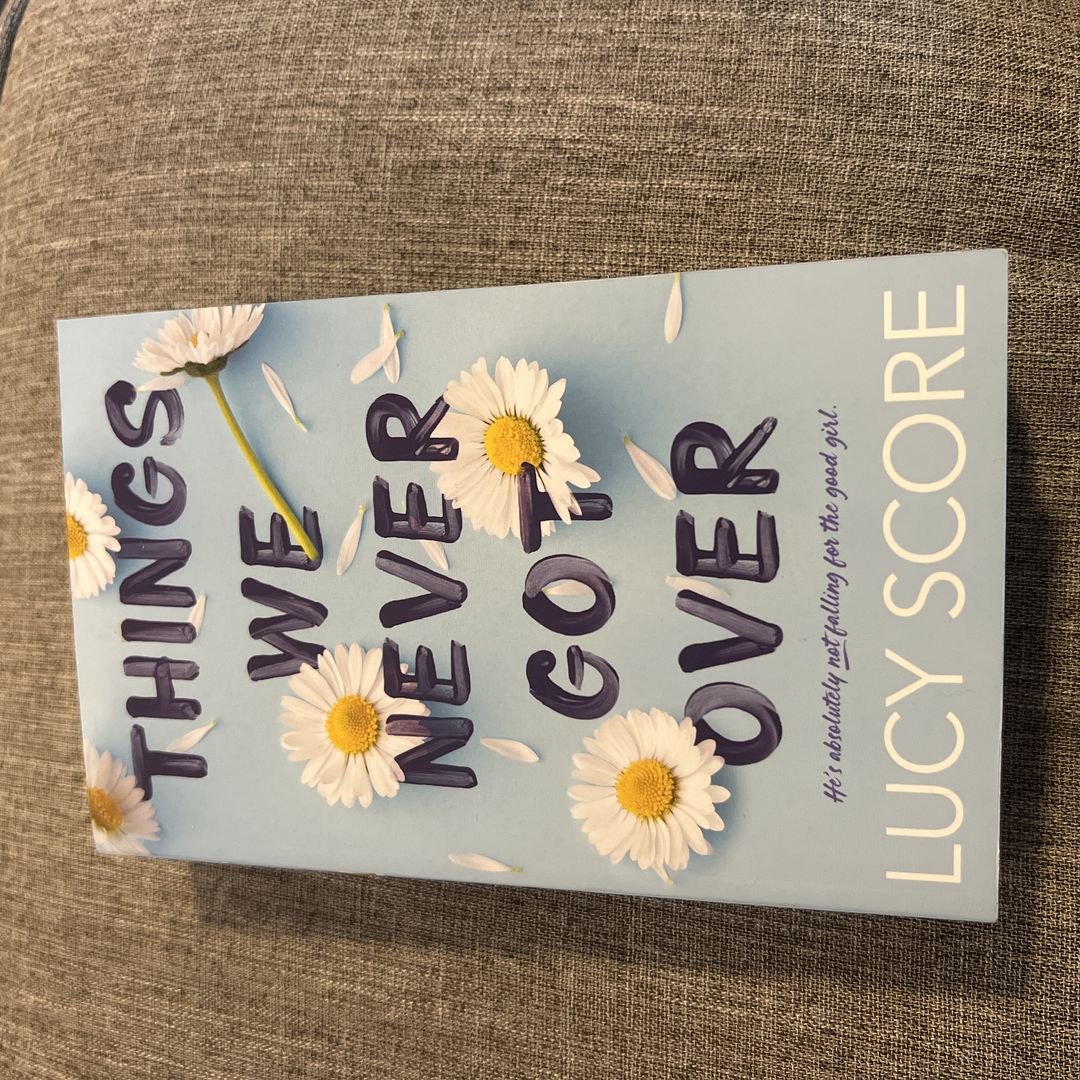 Things We Never Got Over