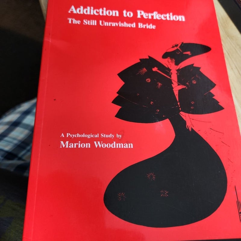 Addiction to Perfection