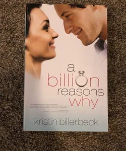 A Billion Reasons Why