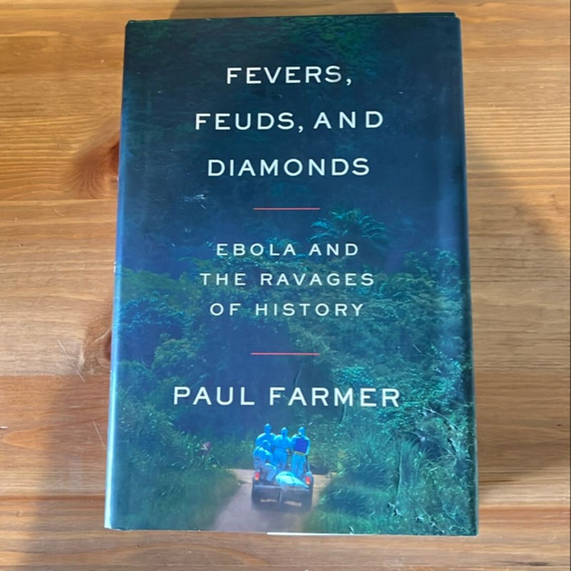 Fevers, Feuds, and Diamonds
