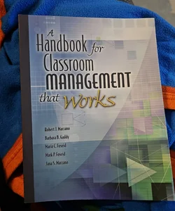 A Handbook for Classroom Management That Works