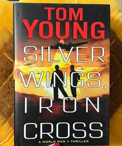 Silver Wings, Iron Cross 