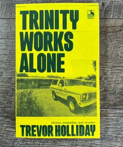 Trinity Works Alone