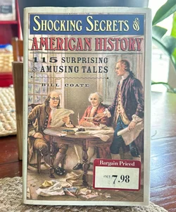 Shocking Secrets of American History