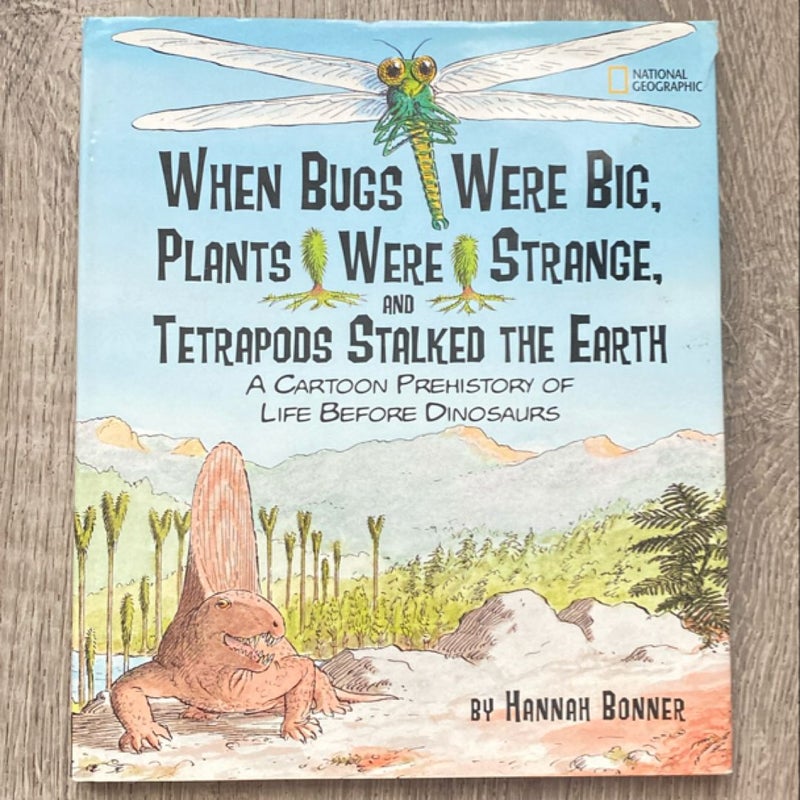 When Bugs Were Big, Plants Were Strange, and Tetrapods Stalked the Earth