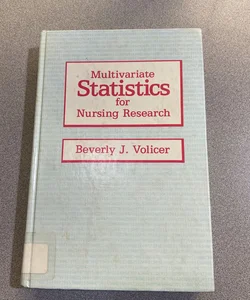 Multivariate Statistics for Nursing Research