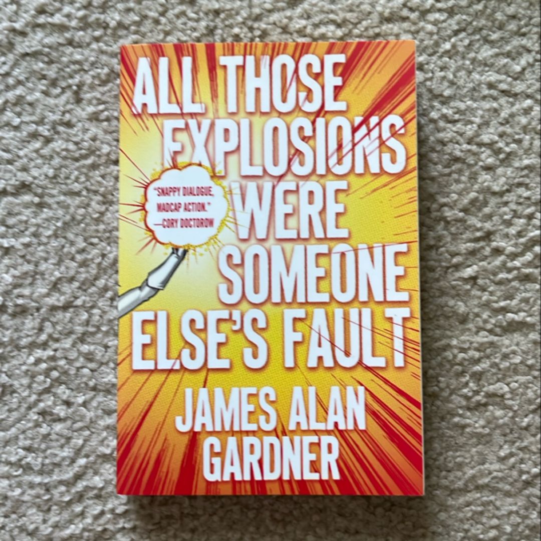All Those Explosions Were Someone Else's Fault