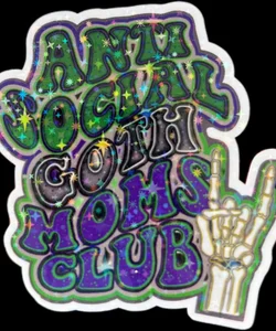 Anti Social Goth Moms Club Sticker