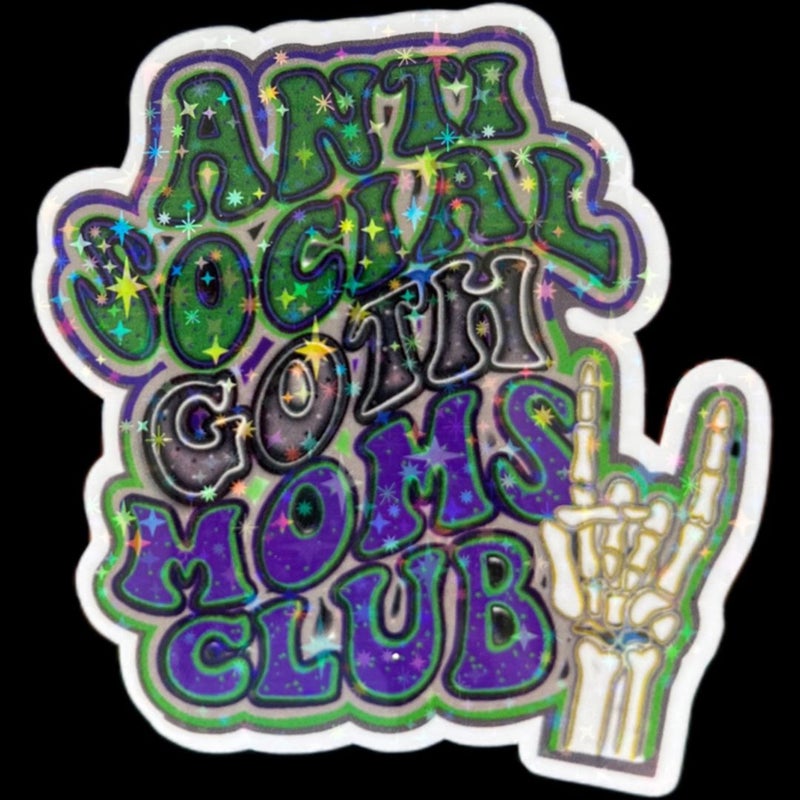 Anti Social Goth Moms Club Sticker